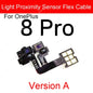 Light Proximity Sensor Ambient Flex Cable For Oneplus 1+ 3 3T 6 6T 8 8T Pro 9RT 9R 10T 10R 12 Proximity Sensing Flex Ribbon Part